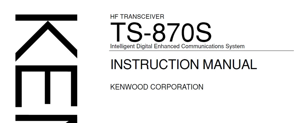 KENWOOD TS-870S HF TRANSCEIVER INSTRUCTION MANUAL 104 PAGES ENG