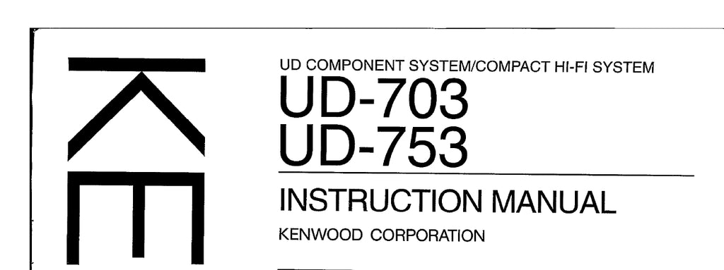 KENWOOD UD-703 UD-753 UD COMPONENT SYSTEM COMPACT HIFI SYSTEM INSTRUCTION MANUAL 80 PAGES ENG