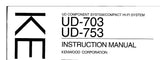 KENWOOD UD-703 UD-753 UD COMPONENT SYSTEM COMPACT HIFI SYSTEM INSTRUCTION MANUAL 80 PAGES ENG