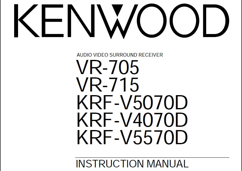 KENWOOD VR-705 VR-715 KRF-V5070D KRF-V4070D KRF-V5570D AV SURROUND RECEIVER INSTRUCTION MANUAL 32 PAGES ENG