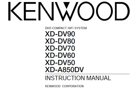 KENWOOD XD-DV90 XD-DV80 XD-DV70 XD-DV60 XD-DV50 XD-A850DV DVD COMPACT HIFI SYSTEM INSTRUCTION MANUAL 72 PAGES ENG