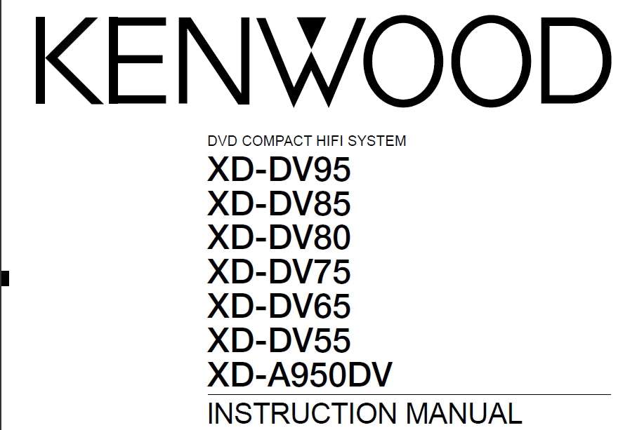 KENWOOD XD-DV95 XD-DV85 XD-DV80 XD-DV75 XD-DV65 XD-DV55 XD-A950DV DVD COMPACT HIFI SYSTEM INSTRUCTION MANUAL 73 PAGES ENG
