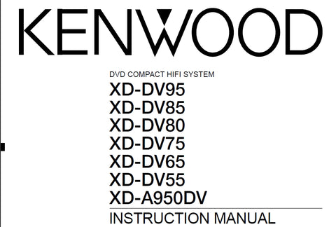 KENWOOD XD-DV95 XD-DV85 XD-DV80 XD-DV75 XD-DV65 XD-DV55 XD-A950DV DVD COMPACT HIFI SYSTEM INSTRUCTION MANUAL 73 PAGES ENG