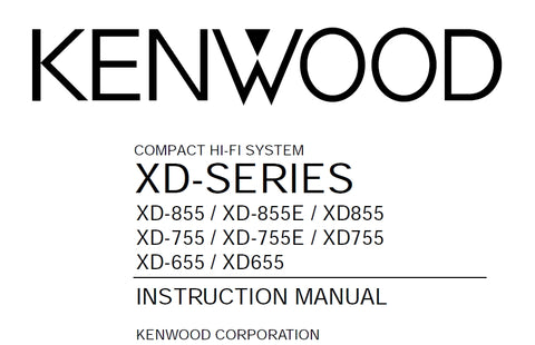 KENWOOD XD-SERIES XD-855 XD-885E XD855 XD-755 XD-755E XD755 XD-655 XD655 COMPACT HIFI SYSTEM INSTRUCTION MANUAL 40 PAGES ENG