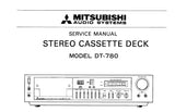 MITSUBISHI DT-780 STEREO CASSETTE DECK SERVICE MANUAL INC SCHEM DIAGS 22 PAGES ENG