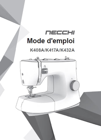 NECCHI K408A K417A K432A MACHINE A COUDRE MODE D'EMPLOI 59 PAGES EN FRANCAIS