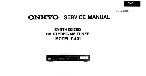 ONKYO T-401 SYNTHESIZED FM STEREO AM TUNER SERVICE MANUAL INC SCHEM DIAGS 13 PAGES ENG