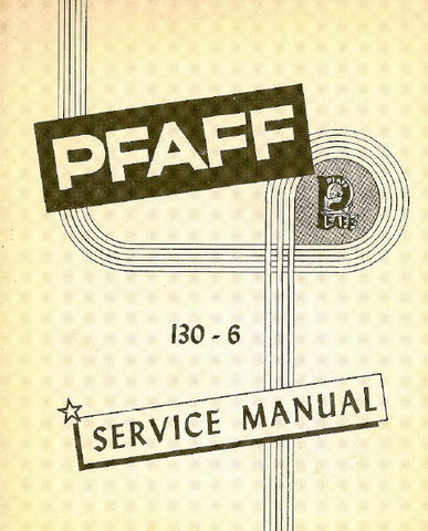 PFAFF 130-6 SEWING MACHINE SERVICE MANUAL BOOK 6 PAGES ENG