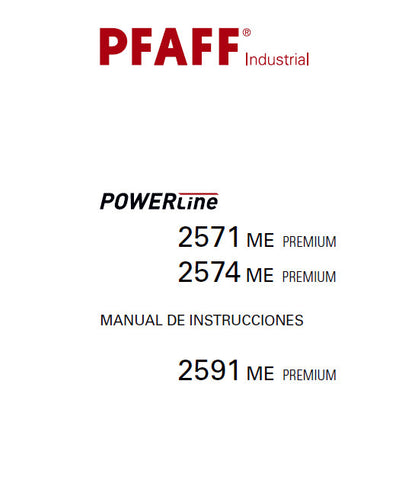 PFAFF 2571 ME PREMIUM 2574 ME PREMIUM 2591 ME PREMIUM POWERLINE SEWING MACHINE MANUAL DE INSTRUCCIONES 84 PAGES ESP