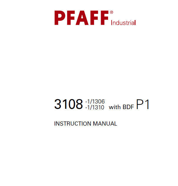 PFAFF 3108-1/1306 3108-1/1310 WITH BDF P1 SEWING MACHINE INSTRUCTION MANUAL 114 PAGES ENG