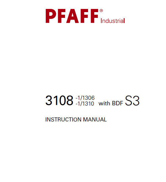 PFAFF 3108-1/1306 3108-1/1310 WITH BDF S3 SEWING MACHINE INSTRUCTION MANUAL 94 PAGES ENG