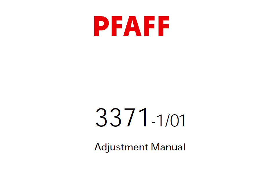 PFAFF 3371-1/01 SEWING MACHINE ADJUSTMENT MANUAL 06-04 BOOK 44 PAGES ENG