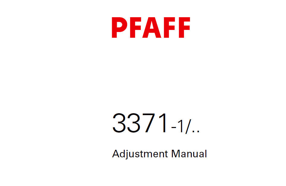 PFAFF 3371-1 SEWING MACHINE ADJUSTMENT MANUAL 05-07 BOOK 48 PAGES ENG