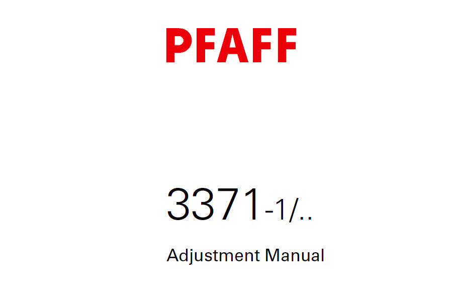 PFAFF 3371-1/ SEWING MACHINE ADJUSTMENT MANUAL 06-05 BOOK 48 PAGES ENG