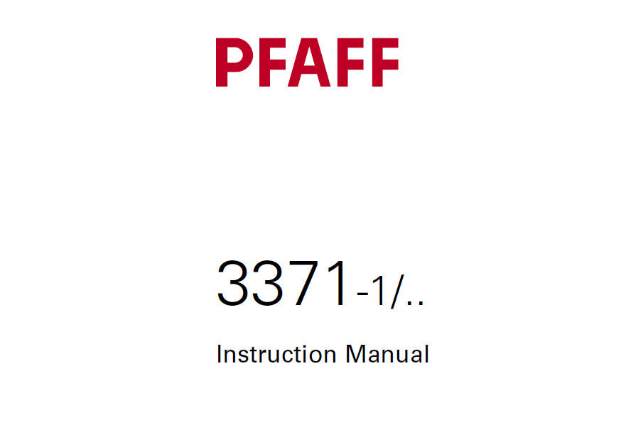 PFAFF 3371-1/ SEWING MACHINE INSTRUCTION MANUAL 05-07 BOOK 74 PAGES ENG