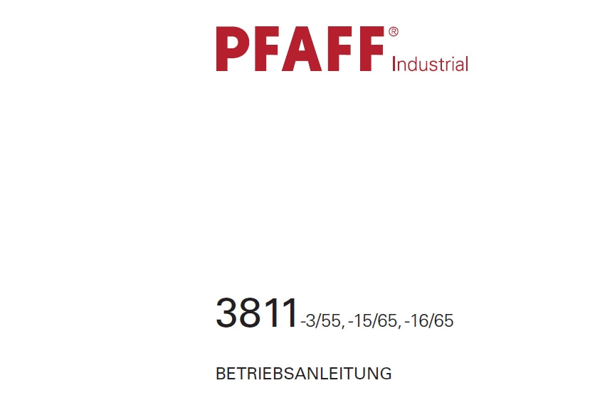 PFAFF 3811-3/55 3811-15/65 3811-16/65 NAHMASCHINE BETRIEBSANLEITUNG 126 SEITE DEUT