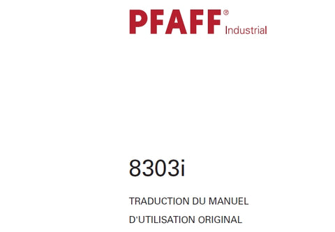 PFAFF 8303i MACHINE DE SOUDAGE A AIR CHAUD TRADUCTION DU MANUEL D'UTILISATION ORIGINAL 108 PAGES FRANC