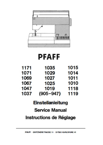 PFAFF 1171 1035 1015 1071 1029 1014 1069 1027 1011 1067 1025 1010 1047 1019 1118 1037 905-947 1119 SEWING MACHINE NAHMASCHINE MACHINE A COUDRE SERVICE MANUAL 348 PAGES ENG DE FR