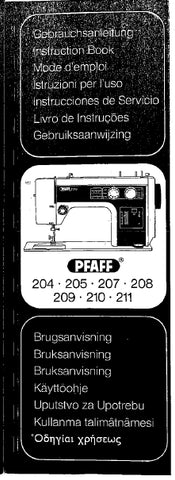 PFAFF 204 205 207 208 209 210 211 NAHMASCHINE SEWING MACHINE GEBRAUCHSANLEITUNG INSTRUCTION BOOK MODE D'EMPLOI  ISTRUZIONI  PER L'USO INSTRUCCIONES DE SERVICO LIVRO DE INSTRUCOES GEBRUIKSAANWIJZING 42 PAGES SEITE DEUT ENG FR IT ESP PT NL