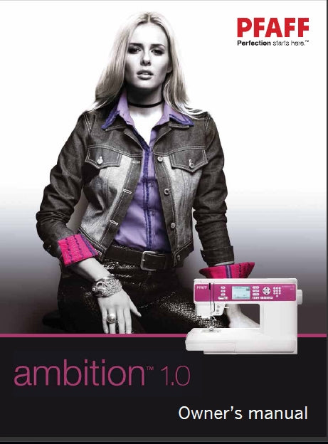 PFAFF AMBITION 1.0 SEWING MACHINE OWNERS MANUAL 44 PAGES ENG