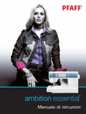 PFAFF AMBITION ESSENTIAL MACCHINA DA CUCIRE MANUALE DI ISTRUZIONI 36 PAGES ITALIANO