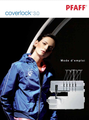 PFAFF COVERLOCK 3.0 MACHINE A COUDRE MODE D'EMPLOI 40 PAGES FRANCAIS