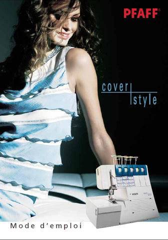 PFAFF COVER STYLE MACHINE A COUDRE MODE D'EMPLOI 68 PAGES FRANCAIS