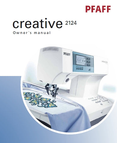 PFAFF CREATIVE 2124 SEWING MACHINE OWNERS MANUAL 97 PAGES ENG