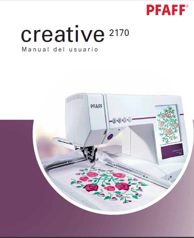 PFAFF CREATIVE 2170 MAQUINA DE COSER MANUAL DEL USUARIO 180 PAGES ESP