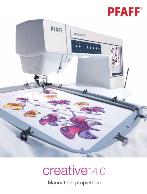 PFAFF CREATIVE 4.0 MAQUINA DE COSER MANUAL DEL PROPIETARIO 130 PAGES ESPANOL