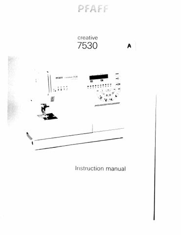 PFAFF CREATIVE 7530 SEWING MACHINE INSTRUCTION MANUAL 185 PAGES ENG