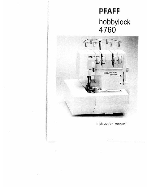 PFAFF HOBBYLOCK 4760 SEWING MACHINE INSTRUCTION MANUAL 57 PAGES ENG