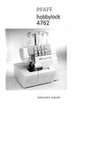 PFAFF HOBBYLOCK 4762 SEWING MACHINE INSTRUCTION MANUAL 65 PAGES ENG