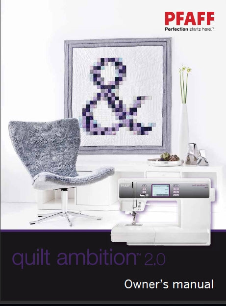 PFAFF QUILT AMBITION 2.0 SEWING MACHINE OWNERS MANUAL 48 PAGES ENG