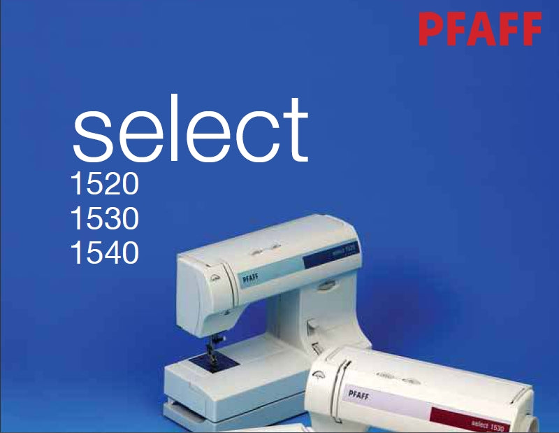 PFAFF SELECT 1520 1530 1540 SEWING MACHINE INSTRUCTION MANUAL 82 PAGES ENG