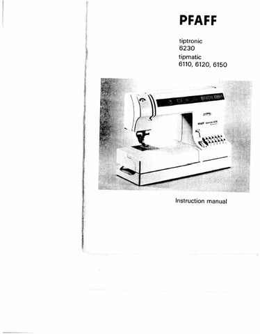 PFAFF TIPMATIC 6110 6120 6150 TIPTRONIC 6230 SEWING MACHINE INSTRUCTION MANUAL 89 PAGES ENG