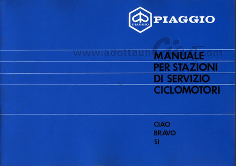 PIAGGIO CIAO BRAVO SI CICLOMOTORI MANUALE PER STAZIONI DI SERVIZIO 41 PAGINE ITALIANO