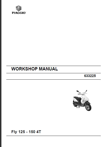 PIAGGIO FLY 125 150 4T SCOOTER 2007 WORKSHOP MANUAL 223 PAGES ENGLISH