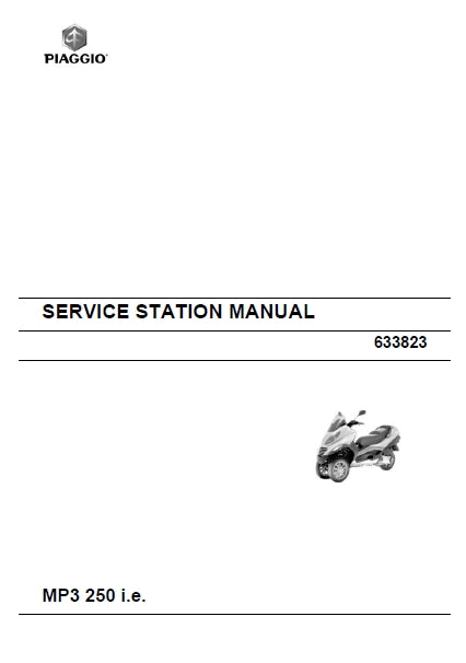 PIAGGIO MP3 250 i.e. 2007 SCOOTER SERVICE STATION MANUAL 336 PAGES ENGLISH