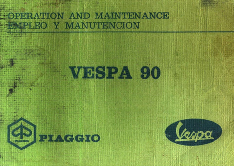 PIAGGIO VESPA 90 SCOOTER/MOTOSCOOTER OPERATION AND MAINTENANCE/EMPLEO Y MANUTECION 62 PAGES ENGLISH AND ESPANOL