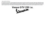 PIAGGIO VESPA GTV 250 i.e. SCOOTER 2007 OPERATION AND MAINTENANCE MANUAL 80 PAGES ENGLISH