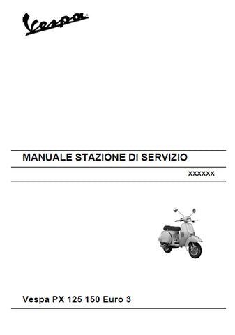 PIAGGIO VESPA PX125 PX150 EURO 3 SCOOTER SERVICE STATION MANUAL 142 PAGES ENGLISH