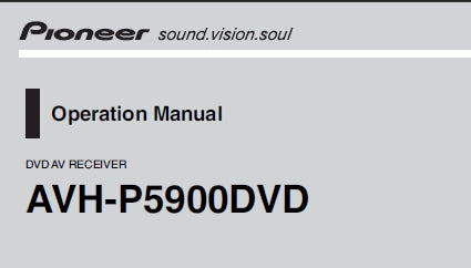 PIONEER AVH-P5900DVD DVD AV RECEIVER OPERATION MANUAL 116 PAGES ENG