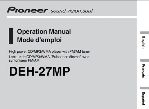 PIONEER DEH-27MP HIGH POWER CD MP3 WMA PLAYER WITH FM/AM TUNER OPERATION MANUAL MODE D'EMPLOI MANUAL DE INSTRUCCIONES 75 PAGES ENG FR ESP