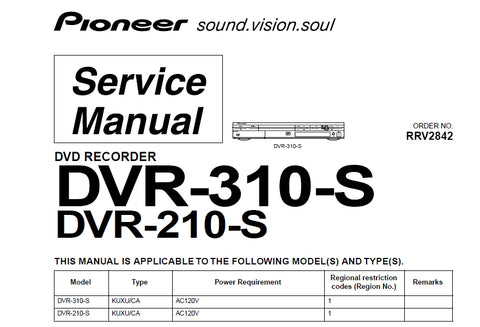 PIONEER DVR-310-S DVR-210-S DVD RECORDER SERVICE MANUAL INC BLK DIAGS CONN DIAGS PCBS SCHEM DIAGS AND PARTS LIST 123 PAGES ENG