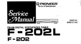 PIONEER F-202 F202L FM AM DIGITAL SYNTHESIZER TUNER SERVICE MANUAL INC BLK DIAG PCBS SCHEM DIAGS AND PARTS LIST 26 PAGES ENG