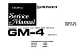 PIONEER GM-4 CAR STEREO MAIN AMPLIFIER SERVICE MANUAL INC CONN DIAG SCHEM DIAG AND ELEC PARTS LIST 5 PAGES ENG