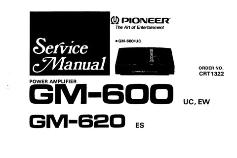 PIONEER GM-600 GM-620 POWER AMPLIFIER SERVICE MANUAL INC CONN DIAGS PCBS SCHEM DIAG AND PARTS LIST 12 PAGES ENG