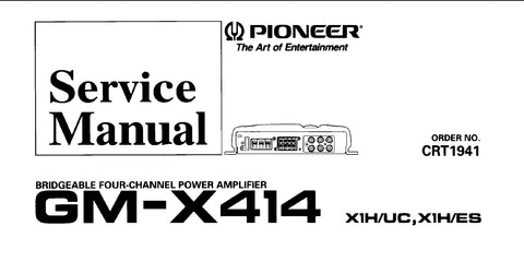 PIONEER GM-X414 BRIDGEABLE FOUR CHANNEL POWER AMPLIFIER SERVICE MANUAL INC PCBS SCHEM DIAGS AND PARTS LIST 20 PAGES ENG