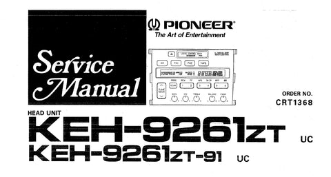 PIONEER KEH-9261ZT KEH-9261ZT-91 HEAD UNIT SERVICE MANUAL INC BLK DIAG PCBS SCHEM DIAGS AND PARTS LIST 45 PAGES ENG